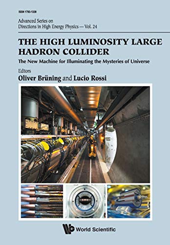 High Luminosity Large Hadron Collider, The The New Machine For Illuminating The [Paperback]