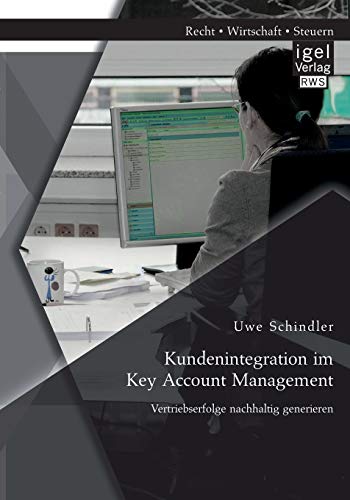 Kundenintegration Im Key Account Management Vertriebserfolge Nachhaltig Generie [Paperback]