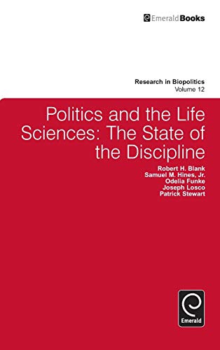 Politics And The Life Sciences The State Of The Discipline (research In Biopoli [Hardcover]