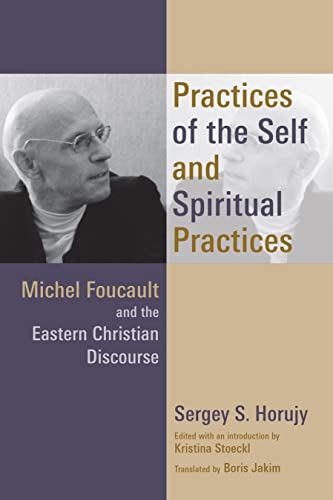 Practices Of The Self And Spiritual Practices Michel Foucault And The Eastern C [Paperback]