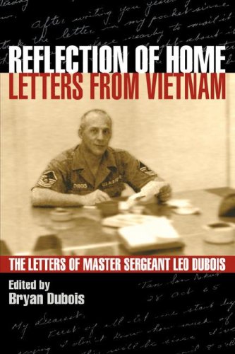 Reflection Of Home - Letters From Vietnam The Letters Of Master Sergeant Leo Du [Paperback]
