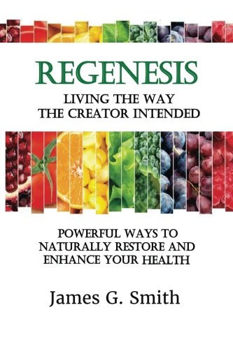 Regenesis  Living the Way the Creator Intended Powerful Ways to Naturally Rest [Paperback]