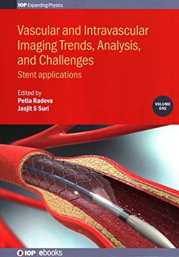 Vascular and Intravascular Imaging Trends, Analysis, and Challenges Stent Appli [Hardcover]