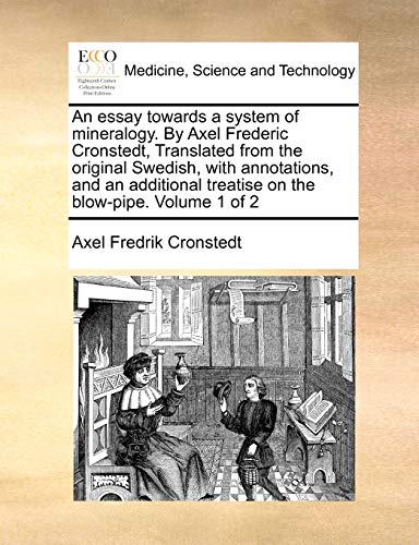 essay towards a system of mineralogy. by Axel Frederic Cronstedt, Translated fro [Paperback]