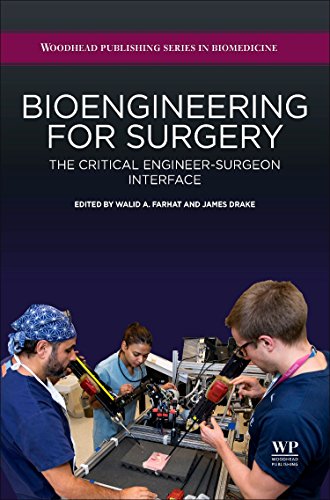 Bioengineering for Surgery The Critical Engineer Surgeon Interface [Hardcover]