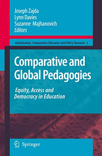 Comparative and Global Pedagogies Equity, Access and Democracy in Education [Hardcover]