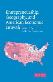 Entrepreneurship, Geography, and American Economic Growth [Hardcover]