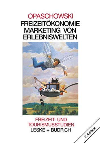 Freizeitkonomie Marketing von Erlebniswelten [Paperback]