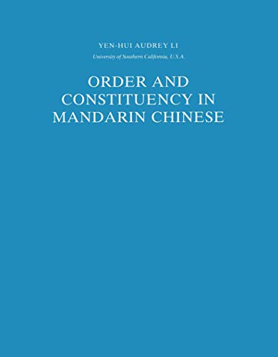 Order and Constituency in Mandarin Chinese [Paperback]