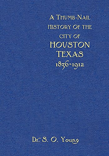 A Thumbnail History Of The City Of Houston, Texas [Hardcover]