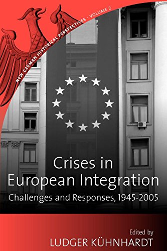 Crises in European Integration Challenges and Responses, 1945-2005 [Paperback]
