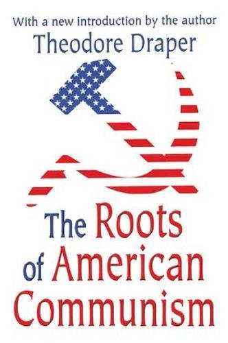 The Roots of American Communism [Paperback]