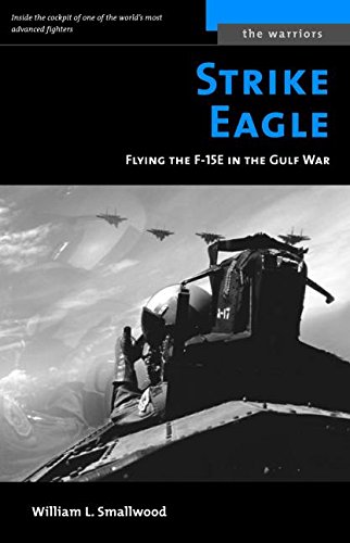 Strike Eagle Flying The F-15e In The Gulf War (the Warriors) [Paperback]