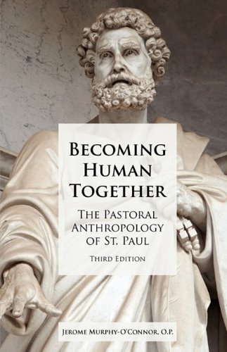 Becoming Human Together The Pastoral Anthropology Of St. Paul, Third Edition [Paperback]