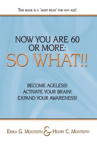Now You Are 60 or More [Hardcover]
