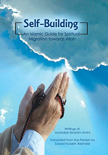 Self-Building An Islamic Guide For Spiritual Migration Towards Allah [Hardcover]