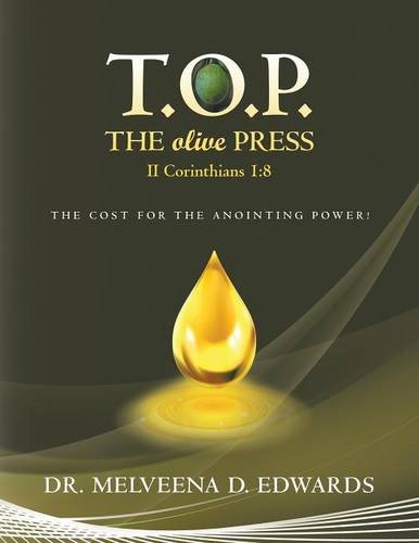 T.O.P. The Olive Press The Cost For The Anointing Power [Paperback]