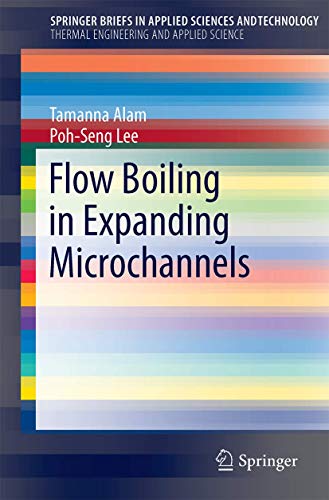 Flow Boiling in Expanding Microchannels [Paperback]
