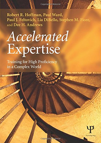 Accelerated Expertise Training for High Proficiency in a Complex World [Paperback]