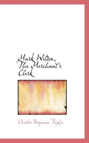 Mark Wilton, the Merchant's Clerk [Paperback]