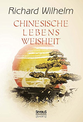 Chinesische Lebensweisheit (german Edition) [Paperback]