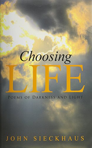 Choosing Life Poems Of Darkness And Light [Hardcover]
