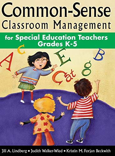 Common-Sense Classroom Management for Special Education Teachers, Grades  K-5 [Hardcover]