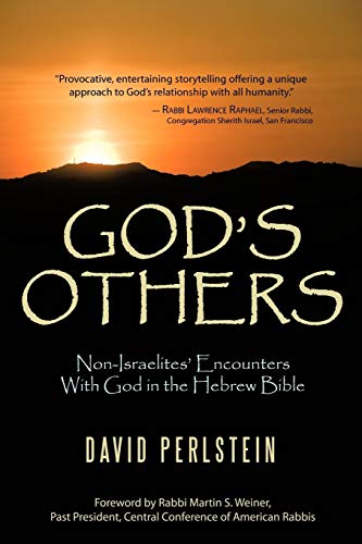 God's Others  Non-Israelites' Encounters with God in the Hebrew Bible [Paperback]