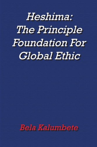 Heshima  The Principle Foundation for Global Ethic [Paperback]