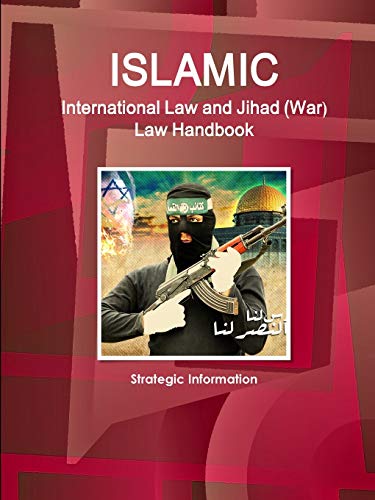 Islamic International Law and Jihad (War) Law Handbook [Paperback]