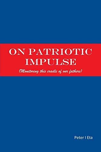 On Patriotic Impulse (monitoring This Cradle Of Our Fathers) [Paperback]