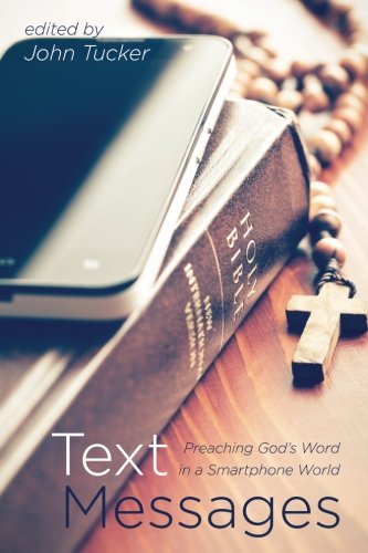 Text Messages  Preaching God's Word in a Smartphone World [Paperback]