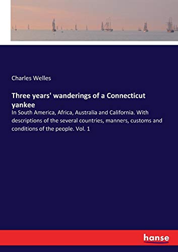 Three Years' Wanderings of a Connecticut Yankee [Paperback]
