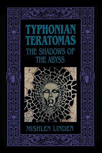 Typhonian Teratomas  The Shadows of the Abyss [Paperback]