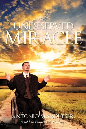 Undeserved Miracle  As Told to Franklin E. Rutledge [Hardcover]