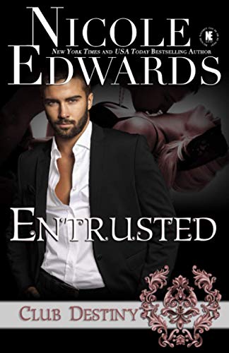 Entrusted - A Club Destiny Novella  (volume 9) [Paperback]