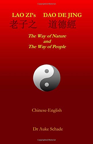 Lao Zi's Dao De Jing The Way Of Nature And The Way Of People [Paperback]