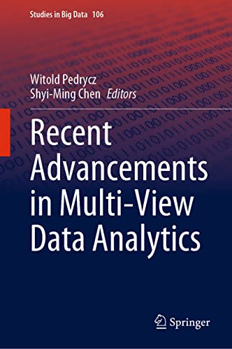 Recent Advancements in Multi-View Data Analytics [Hardcover]