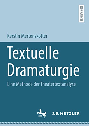 Textuelle Dramaturgie Eine Methode der Theatertextanalyse [Paperback]