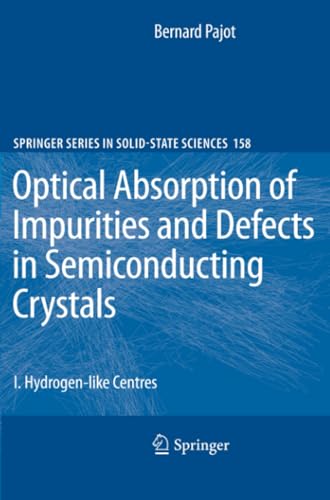Optical Absorption of Impurities and Defects in Semiconducting Crystals Hydroge [Paperback]
