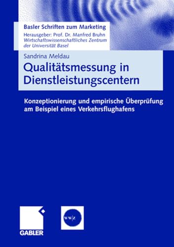 Qualittsmessung in Dienstleistungscentern Konzeptionierung und empirische ber [Paperback]