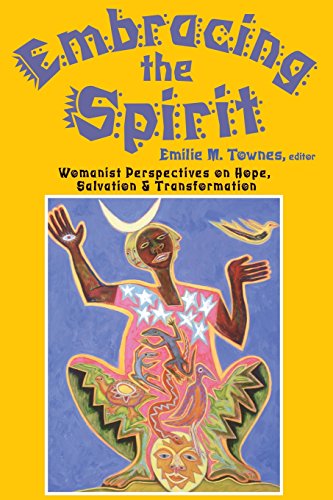 Embracing the Spirit  Womanist Perspective on Hope, Salvation, and Transformati [Paperback]