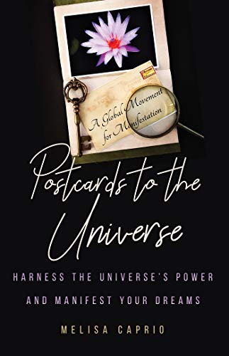 Postcards to the Universe Harness the Universes Power and Manifest Your Dreams [Paperback]