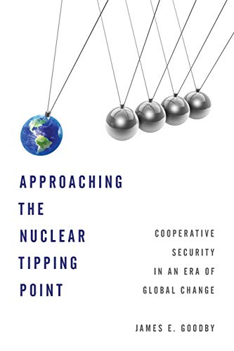 Approaching the Nuclear Tipping Point Cooperative Security in an Era of Global  [Paperback]
