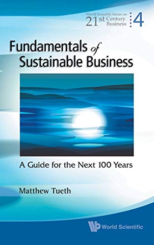 Fundamentals Of Sustainable Business (world Scientific Series On 21st Century Bu [Hardcover]