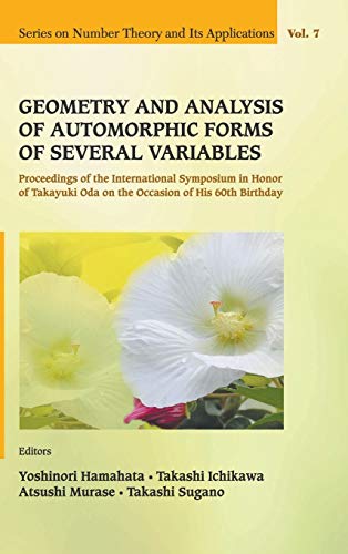 Geometry and Analysis of Automorphic Forms of Several Variables Proceedings of  [Hardcover]