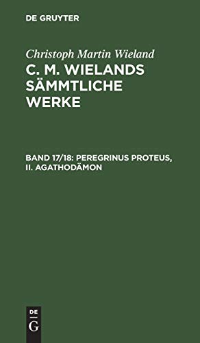 Peregrinus Proteus  Zweiter Band. Agathodmon, aus [Smmtliche Werke] [Smmtli [Hardcover]