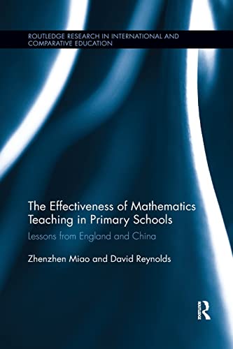 The Effectiveness of Mathematics Teaching in Primary Schools Lessons from Engla [Paperback]