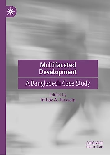 Multifaceted Development A Bangladesh Case Study [Hardcover]