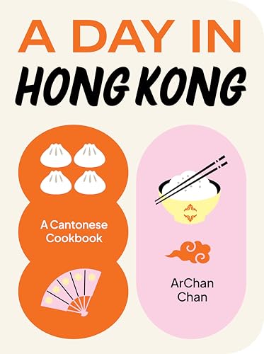A Day in Hong Kong A Cantonese Cookbook [Hardcover]